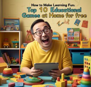 Top 10 Educational Games for Kids at Home